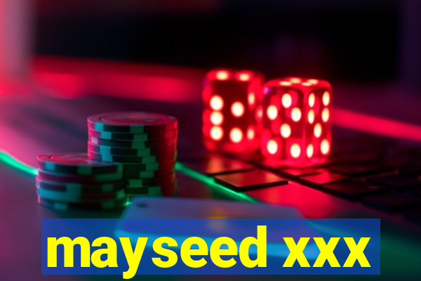 mayseed xxx